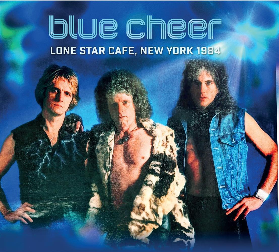 Lone Star Cafe, New York 1984 - Blue Cheer (Audio Cd)