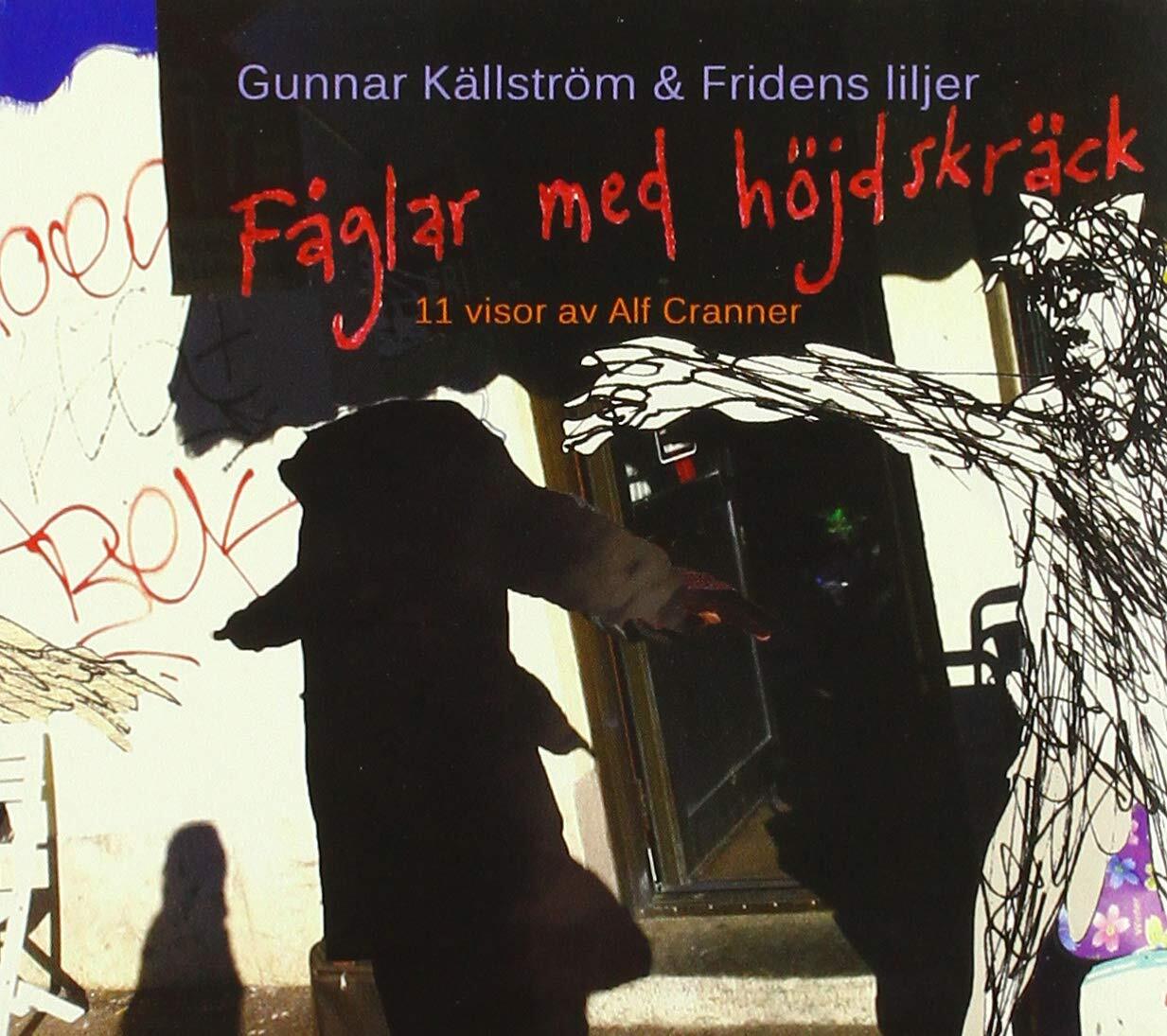 Gunnar Kallstrom & Friden Gunnar Kallstrom & Fridens Liljer - Faglar Med Ho (CD)