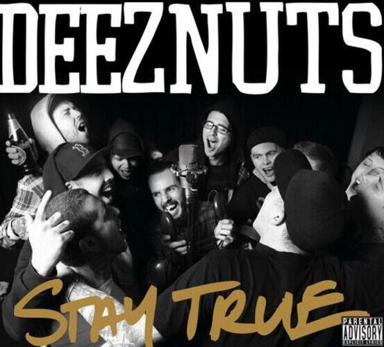 Deez Nuts Stay True (CD) Album