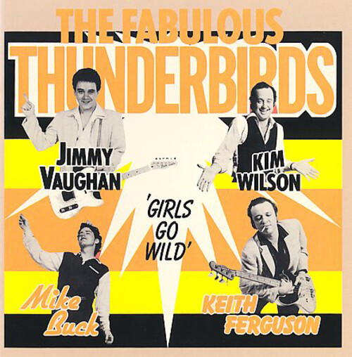 The Fabulous Thunderbirds Girls Go Wild (CD) Album