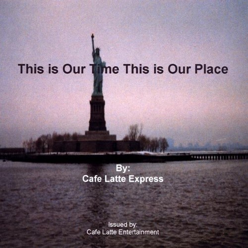 Audio Cd Cafe Latte Express - This Is Our Time This Is Our Place