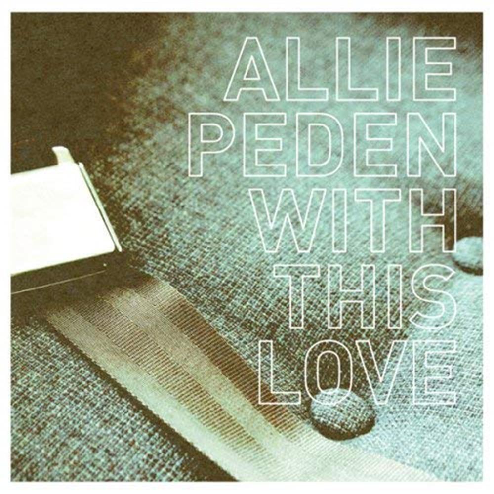 With This Love - Allie Peden (Audio CD)