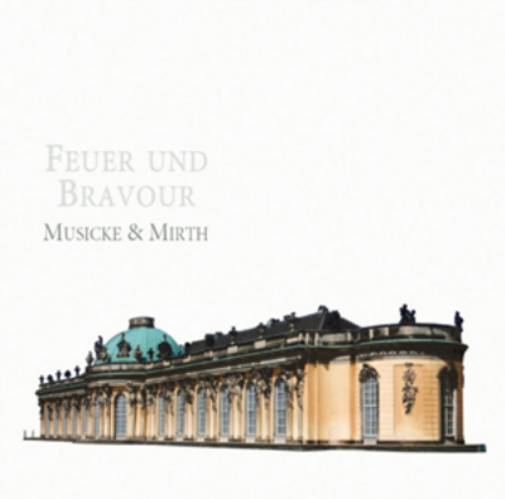 Musicke & Mirth Musicke & Mirth: Feuer Und Bravour (CD) Album