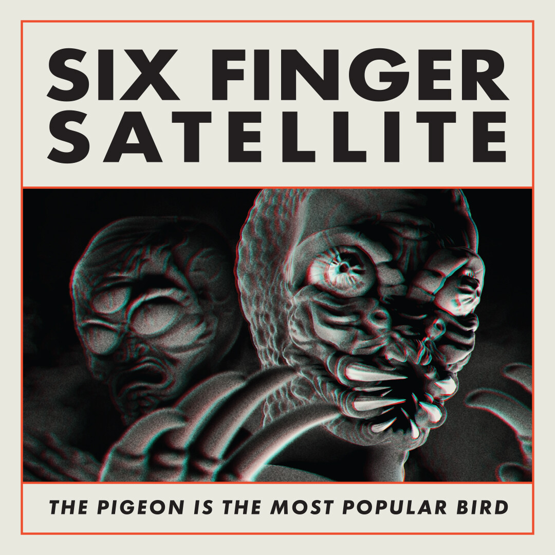 Six Finger Satellite The Pigeon Is the Most Popular Bird (CD)