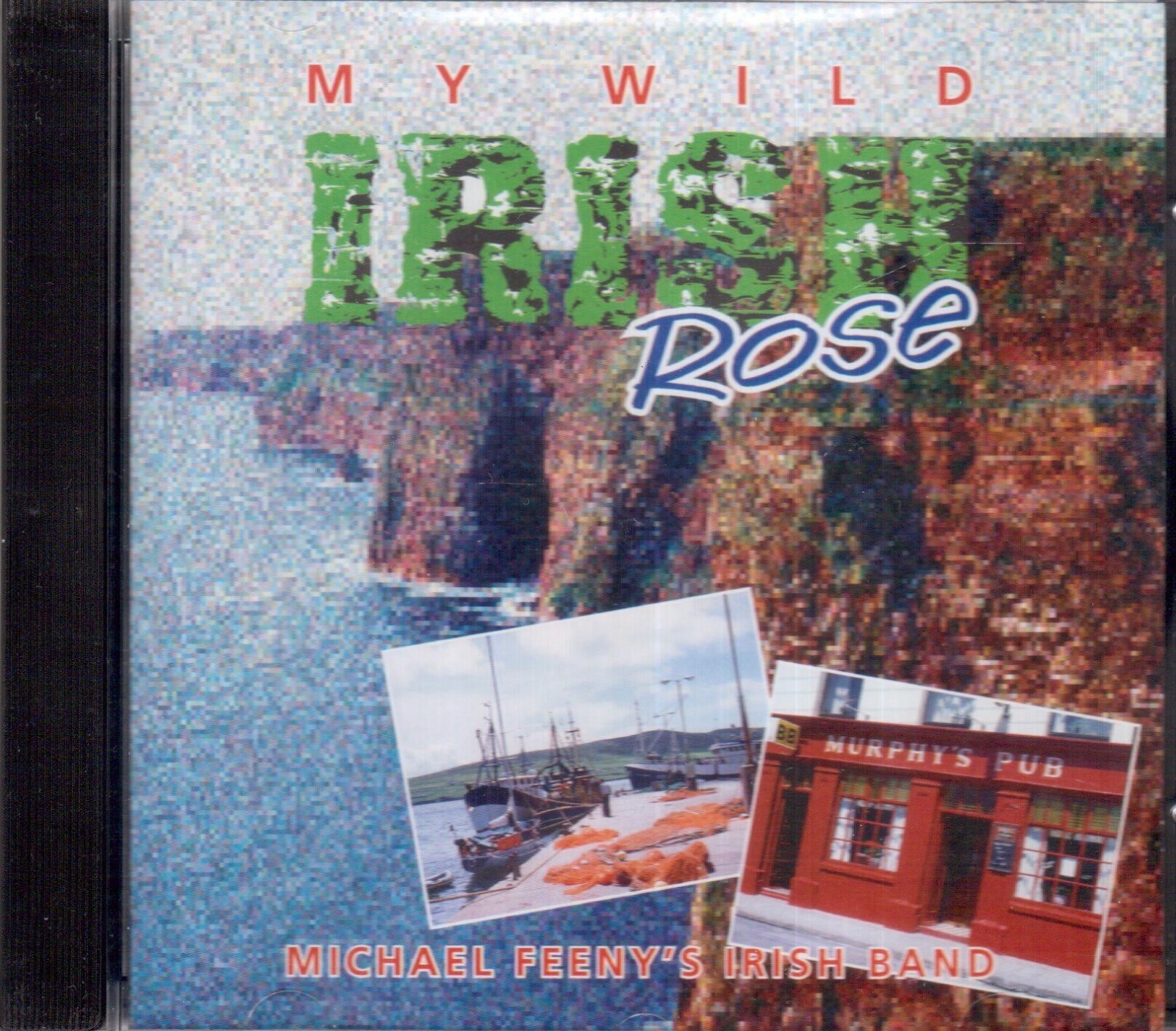 Michael Feeney's Irish Band: My Wild Irish Rose- CD