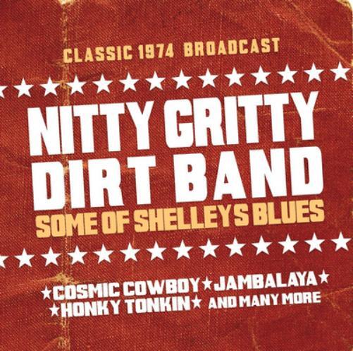 Nitty Gritty Dirt Band Some of Shelleys Blues (CD) Album