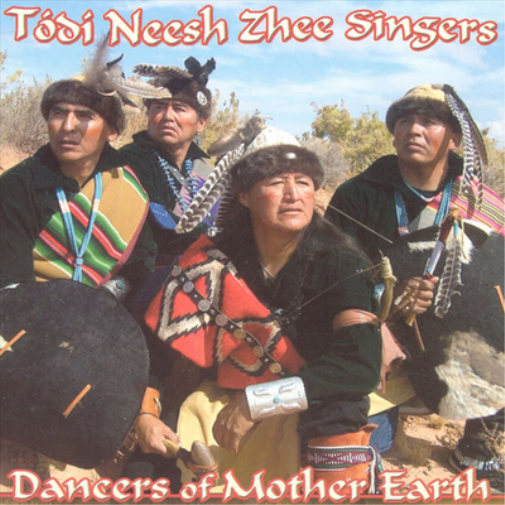 Todi Neesh Zhee Singers Dancers of Mother Earth (CD) Album