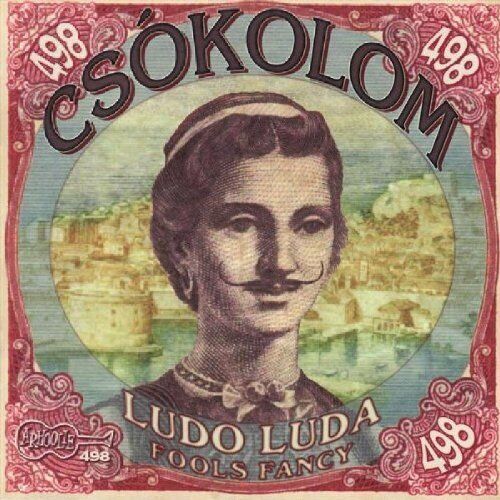 Csokolom Ludo Luda Fools Fancy (CD) Album