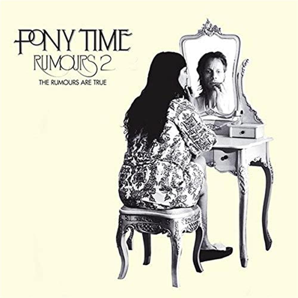 Rumours 2: The Rumours Are True - Pony Time (Vinile)