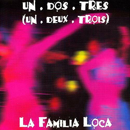FAMILA LOCA - UN DOS TRES UN DEUX TROIS  CD