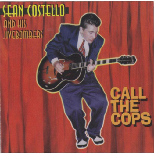 Sean Costello and His Jivebombers Call the Cops (CD) Album