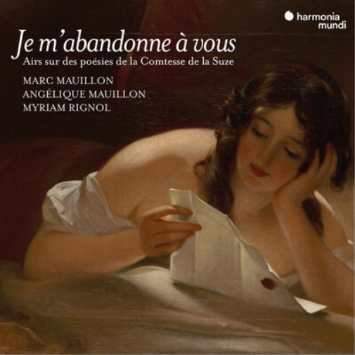 Marc Mauillon Je M'abandonne À Vous. Airs Sur Des Poésies De La Comtesse De (CD)