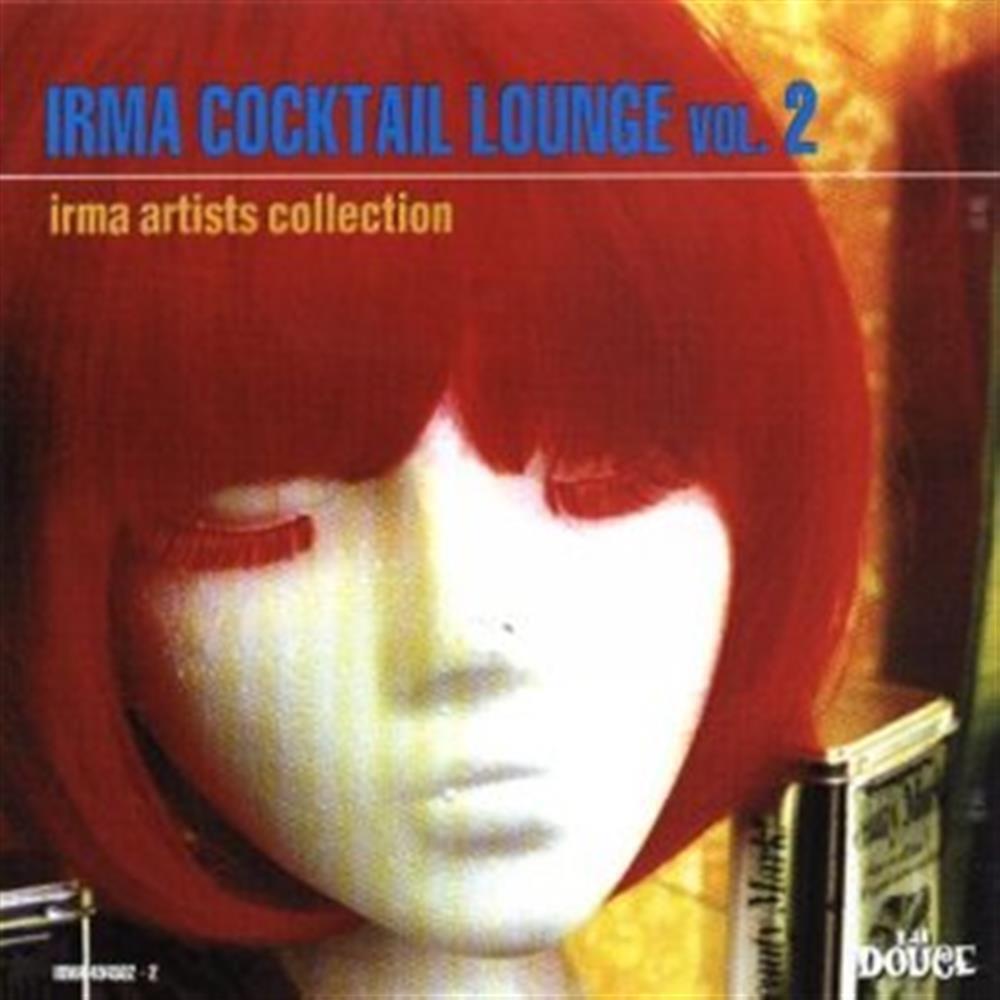 Irma Cocktail Lounge 2 - AA.VV. (Audio Cd)