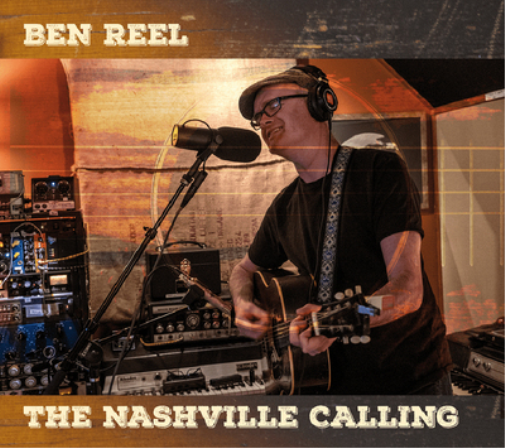 Ben Reel The Nashville Calling (CD) Album