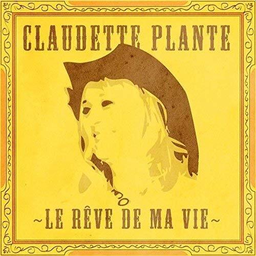 Claudette Plante Le rêve de ma vie (CD)