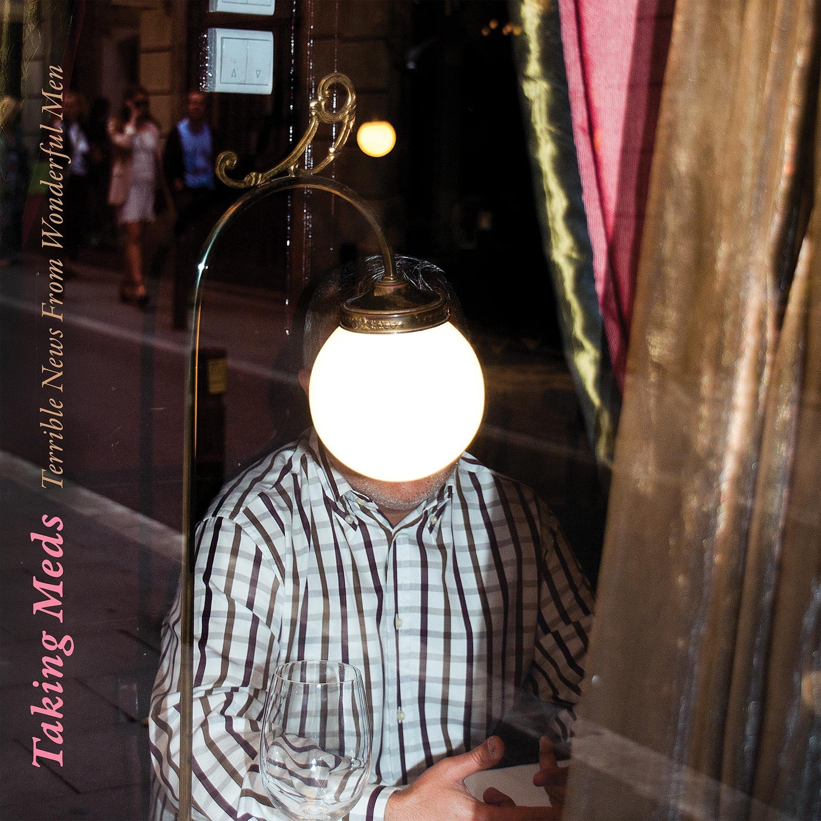 Taking Meds Terrible News from Wonderful Men (Vinyl LP)