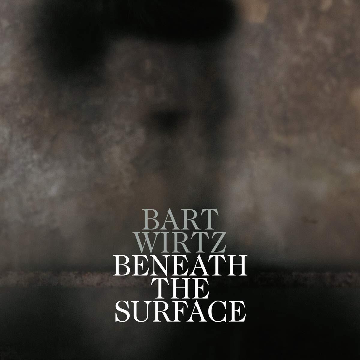 Bart Wirtz Bart Wirtz - Beneath The Surface (CD)