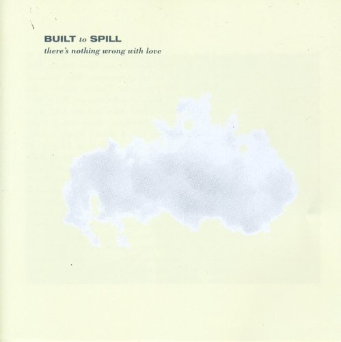 Audio Cd Built To Spill - There's Nothing Wrong With Love