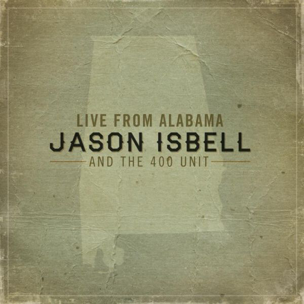 Jason Isbell and The 400 Unit Live from Alabama (Vinyl LP) 12" Album