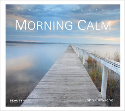 John Camacho Morning Calm (CD) Album