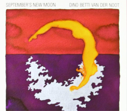 Dino Betti Van Der Noot September's New Moon (CD) Album