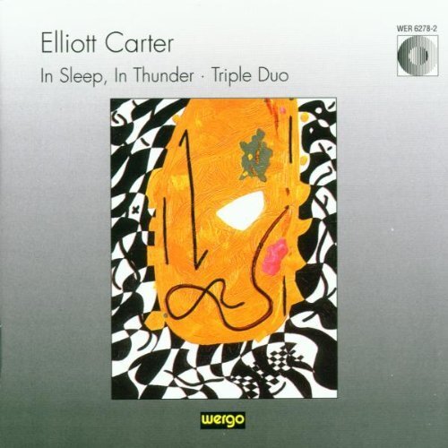 Elliot Carter IN SLEEP, IN THUNDER-TRIPLE DUO - Elliott Carter (CD) Album
