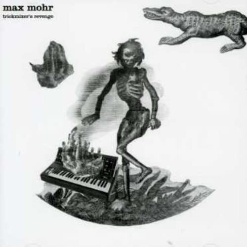 Max Mohr Trickmaster's Revenge (CD) Album