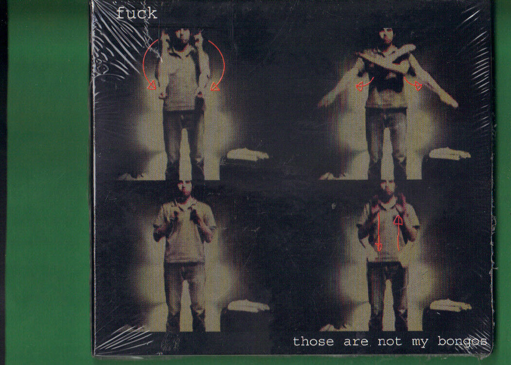 FUCK - THOSE ARE NOT MY BONGOS CD DIGIPACK NUOVO SIGILLATO