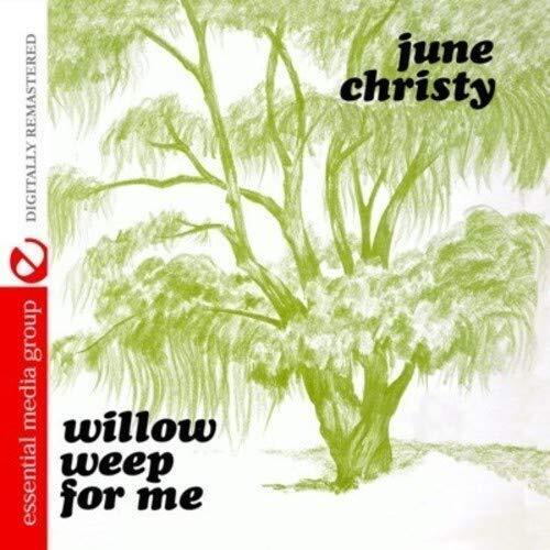 June Christy Willow Weep For Me (Digitally Remastered) (CD)