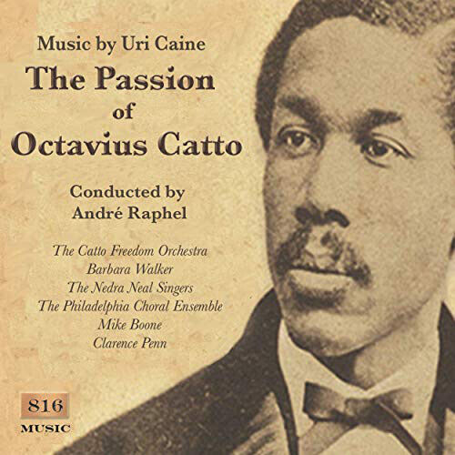 Uri Caine  - The Passion Of Octavius Catto - Cd