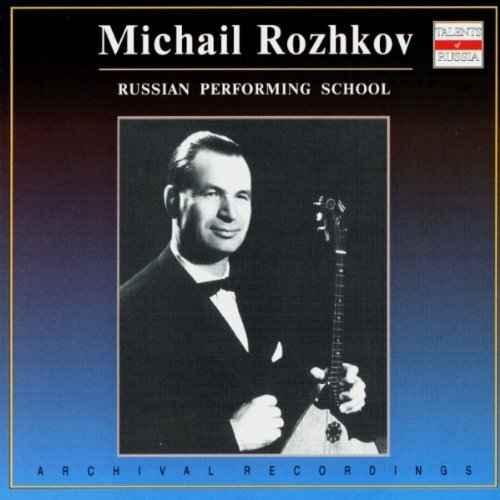 Michail Rozhkov Michail Rozhkov: Russian Performing School (CD) Album
