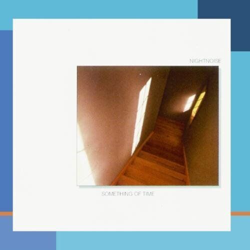Nightnoise SOMETHING OF TIME (CD) Album