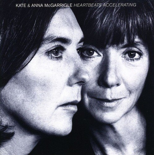 Kate & Anna McGarrigle Heartbeats Accelerating (CD)