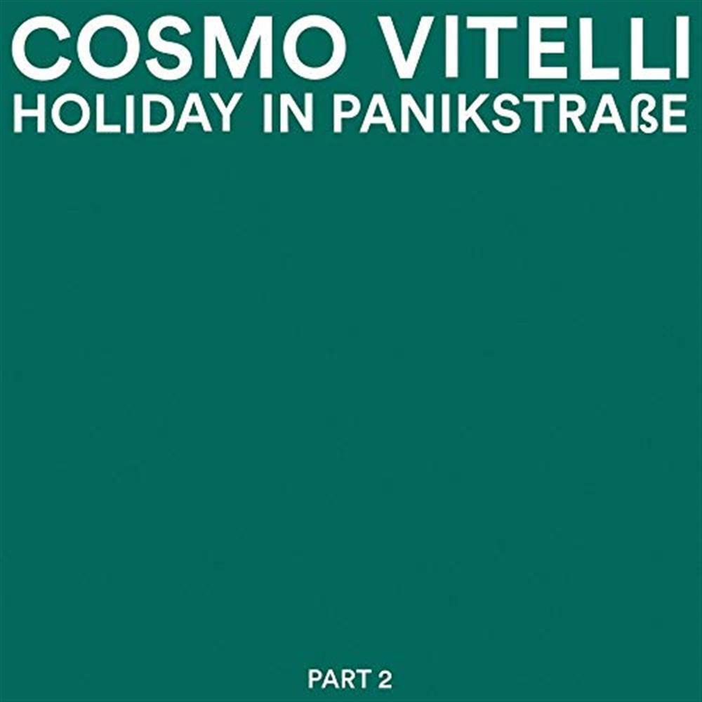 Holiday In Panikstrasse Part 2 Cosmo Vit - Cosmo Vitelli (Vinile)