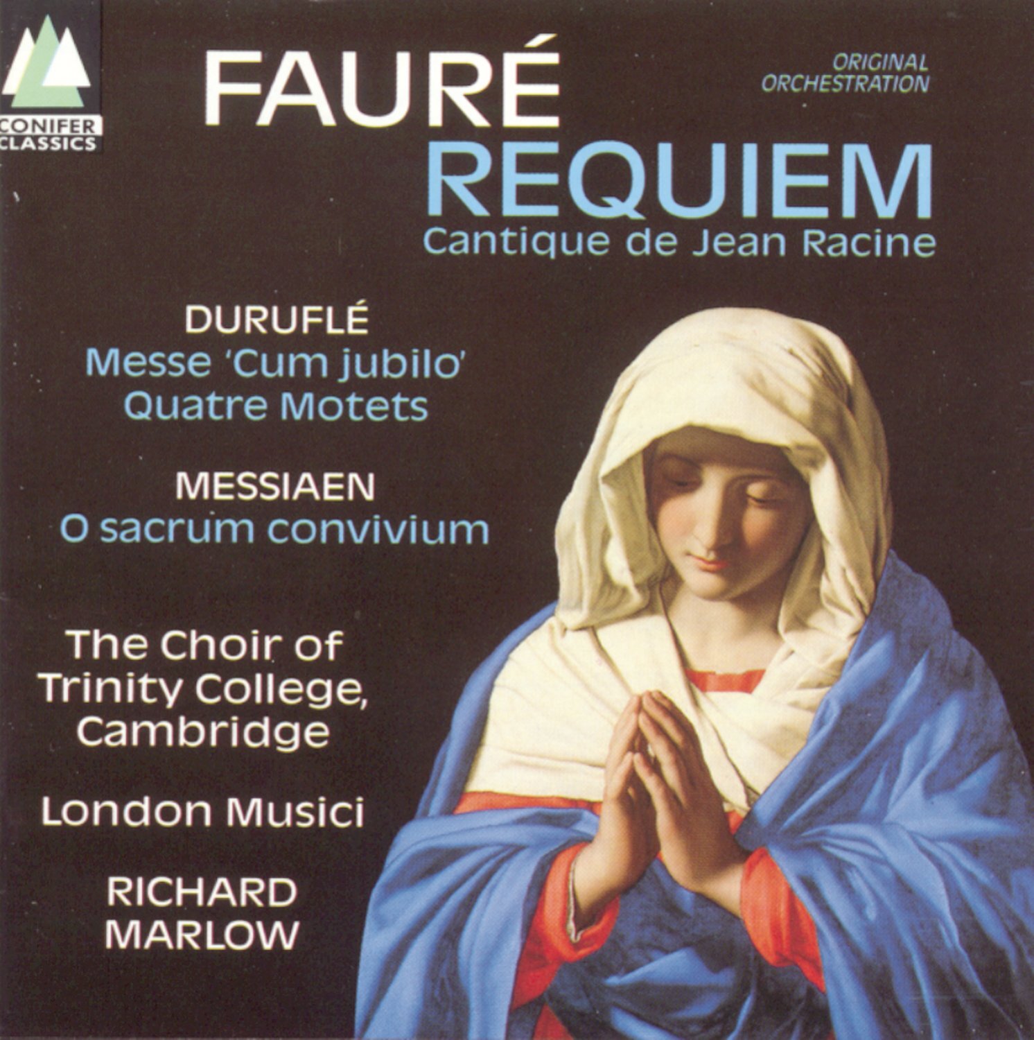 The Choir of Trinity College, Cambridge Fauré/Duruflé/Messiaen (CD)