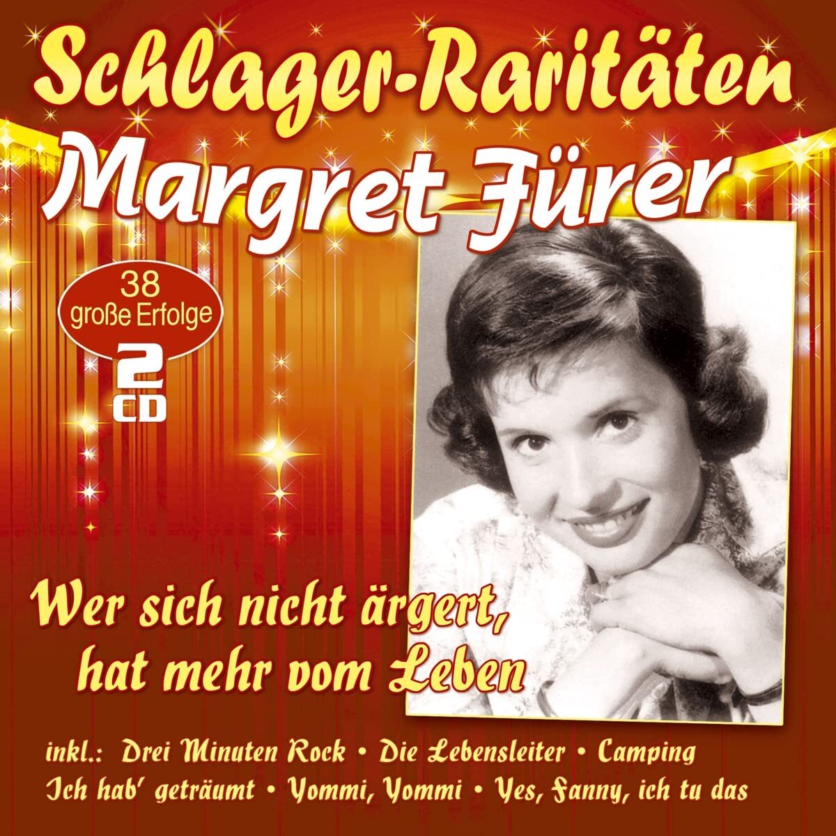 Margret Fürer Wer sich nicht ärgert, hat mehr vom Leben (Schlager-Raritäten (CD)