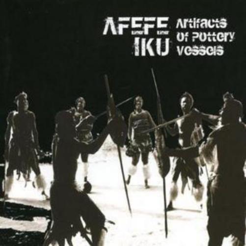 Afefe Iku Artifacts of Pottery Vessels (CD) Album