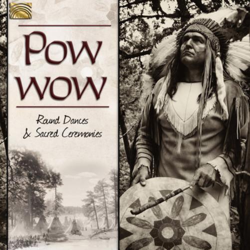 Various Artists Powwow: Round Dances and Sacred Ceremonies (CD) Album