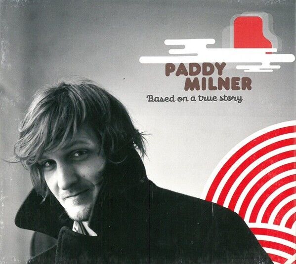 PADDY MILNER Based On A True Story CD Nuovo Sigillato