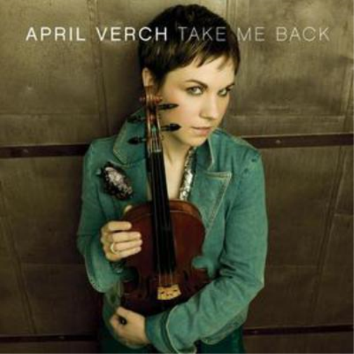 April Verch Take Me Back (CD) Album