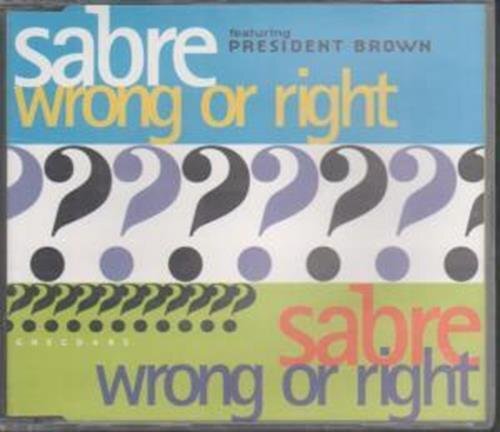 sabre feat president brown - wrong or right ( radio mix / accapella... CD NUOVO