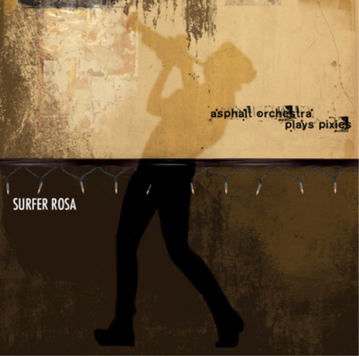 Asphalt Orchestra Asphalt Orchestra Plays Pixies: Surfer Rosa (CD) Album