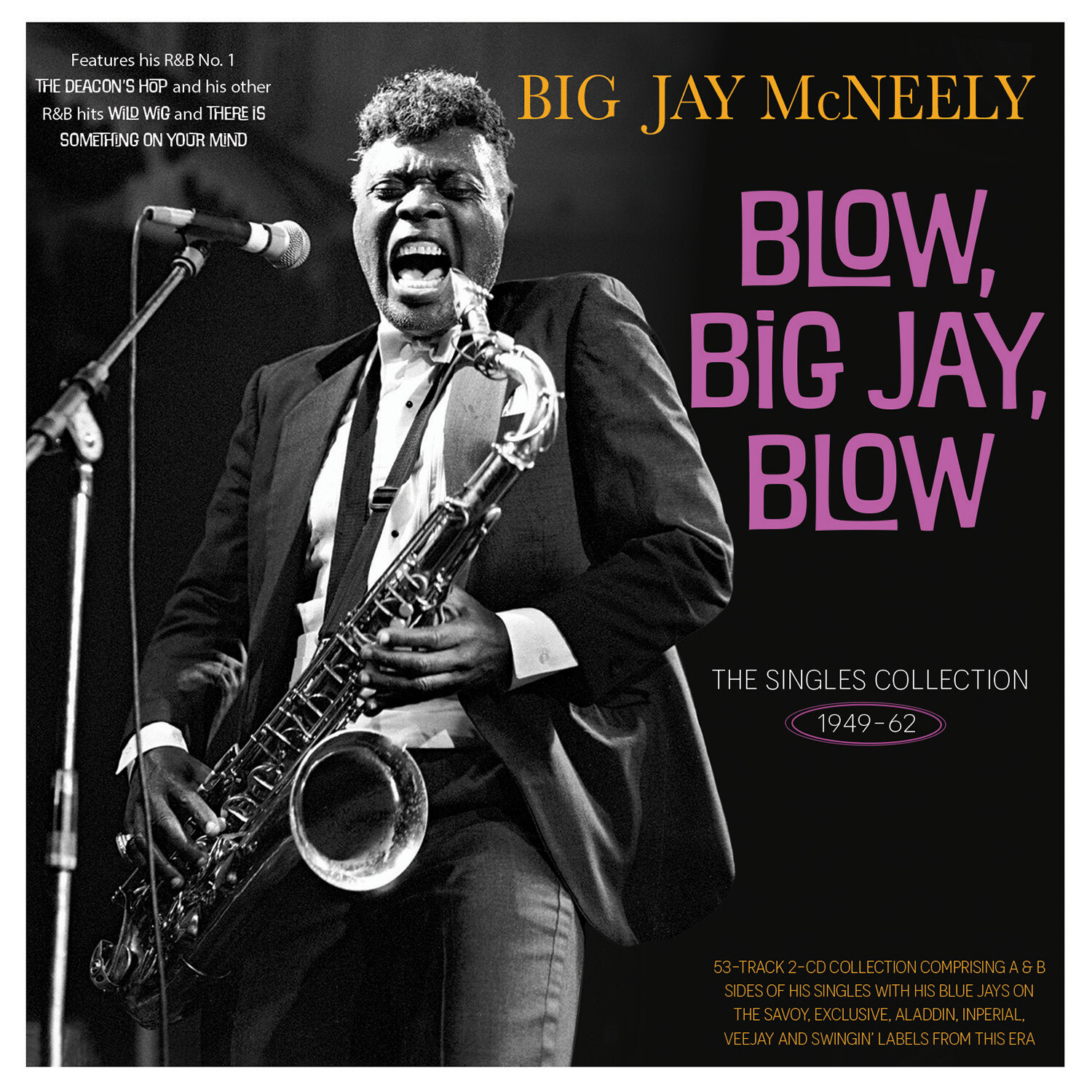Big Jay McNeely Blow, Big Jay, Blow: The Singles Collection 1949-62 (CD) Album