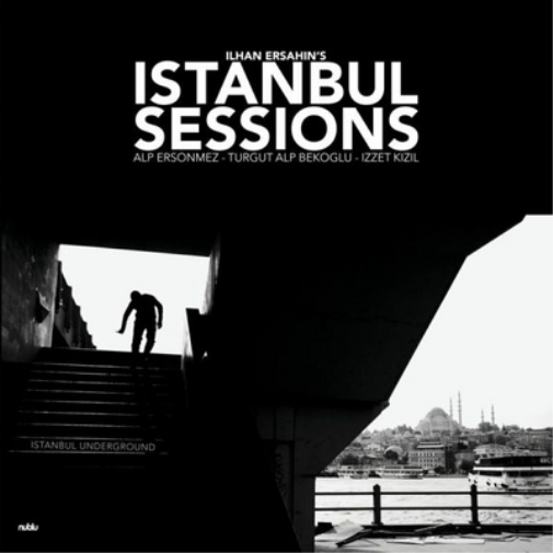 Ilhan Ersahin Ilhan Ersahin's Istanbul Sessions: Istanbul Underground (Vinyl LP)