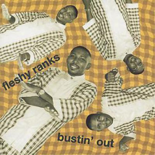Fleshy Ranks Bustin' Out (CD) Album