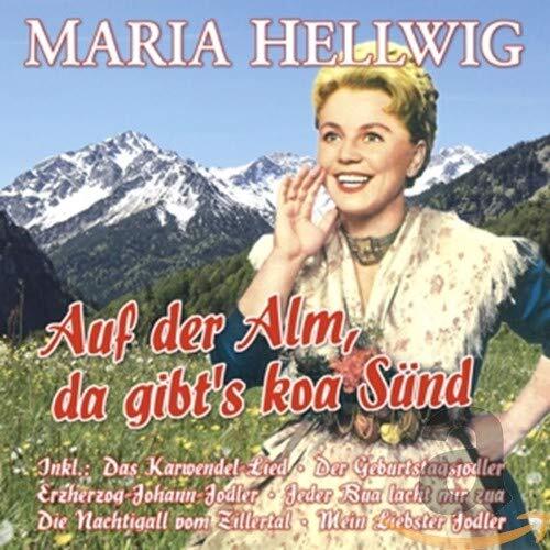 Hellwig,Maria Auf der Alm, da gibt's koa Sünd - 27 große Erfolge (CD)
