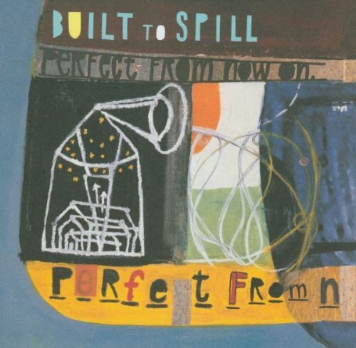 Audio Cd Built To Spill - Perfect From Now On