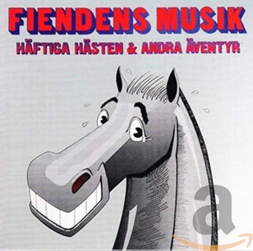 Fiendens Musik Häftiga Hästen & Andra Äventyr (CD)