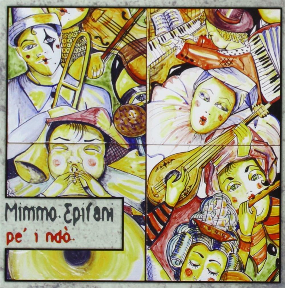Pe' I Ndo' - Mimmo Epifani (Audio Cd)