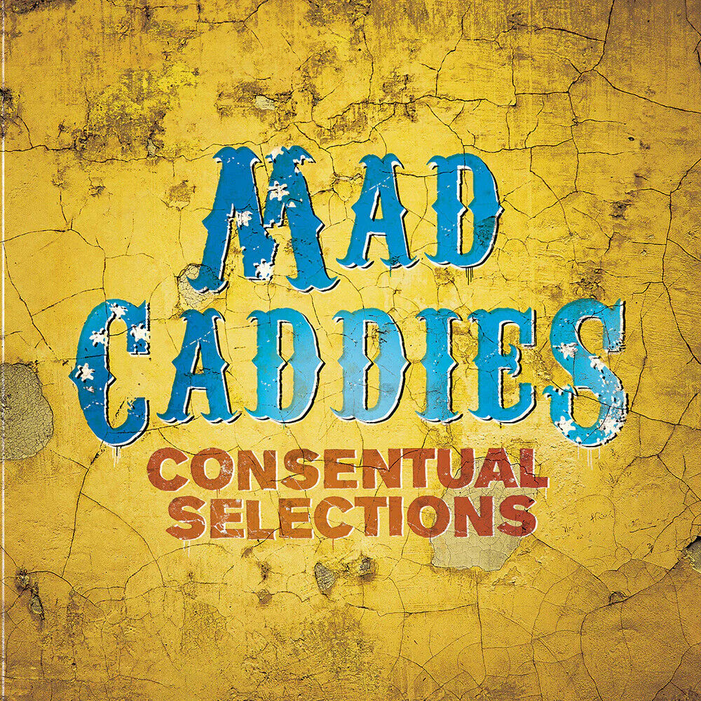 Mad Caddies Consentual Selections (CD) Album